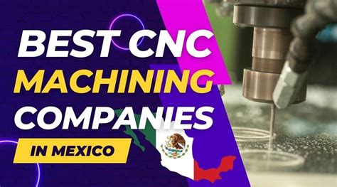 centric cnc machining in mexico|10 Best CNC Machining Companies in Mexico .